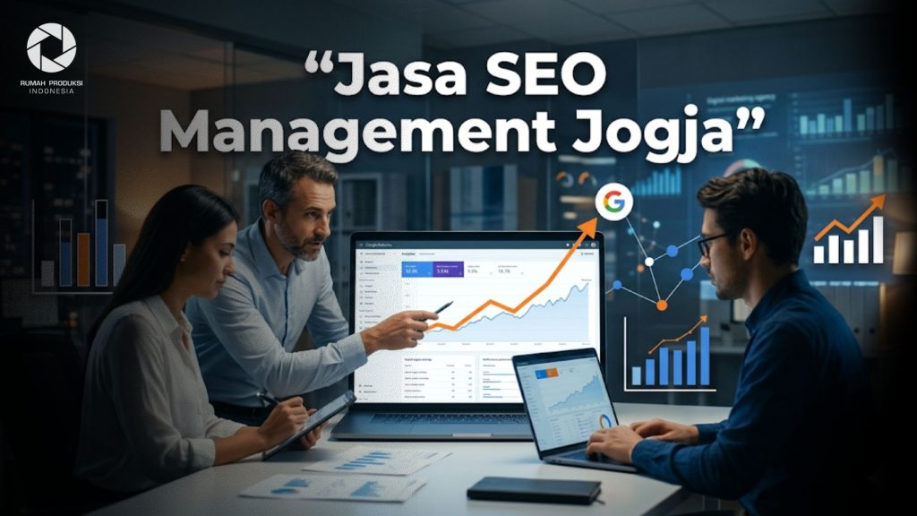 Jasa SEO Management Jogja untuk Meningkatkan Traffic dan Penjualan Bisnis